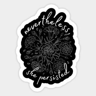 Nevertheless She persisted Sticker